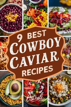 the 9 best cowboy caviar recipes to make it look like you're eating