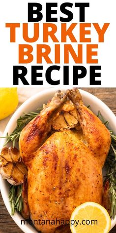 the best turkey brinee recipe in a white bowl with lemons and rosemary