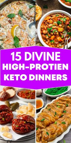 the top ten high - protein keto dinners are shown in this collage with text that reads, 15 divine high - protein keto dinners