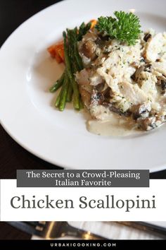 the secret to a crowd - pleasing italian favorite chicken scallopini