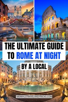 the ultimate guide to rome at night, by a local artist and travel blogger in italy