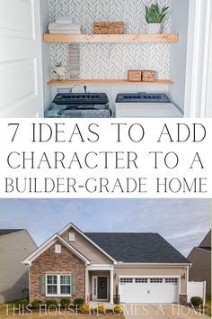 two pictures with the words 7 ideas to add character to a builder - grade home