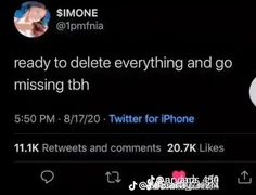 two tweets are shown on the screen of an iphone, and one is saying they're ready to delete everything and go missing tbh