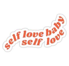 an orange sticker with the words self love bake in red on white background