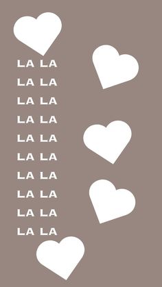 white hearts are arranged in the shape of letters that spell out la la la la