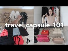 a woman sitting on the floor in front of some bags and purses with text that reads travel capsule 101