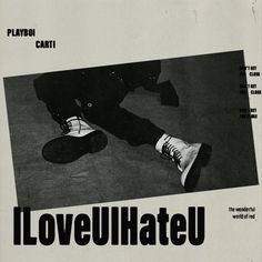 an advertisement for playto carti featuring a man with sneakers on his feet and the words lovelu hateu