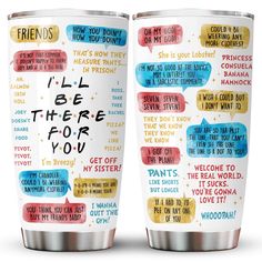 two stainless steel tumblers with words written on them, one says friends and the other says i'll be there for you