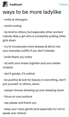 How To Be More Soft Spoken, How To Be A Lady Tips, How To Be Ethereal, How To Be Cute, Feminine Tips, Etiquette And Manners, Get My Life Together, Glow Up Tips, Self Care Activities