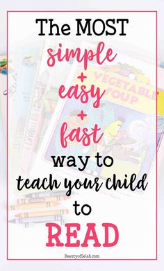 the most simple easy and fast way to teach your child to read