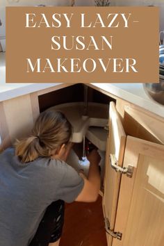 a woman is fixing the sink in her kitchen with text overlay that reads easy lazy susan makeover