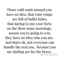 a poem with the words, those cold souls around you have no idea that your wings