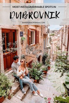 a man and woman sitting on steps in an alleyway with the words most instagramable spots in dubrownikk