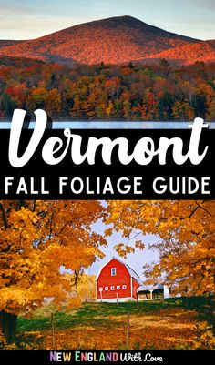 vermont fall foliage with the words vermont fall foliage guide over it and an image of a red barn