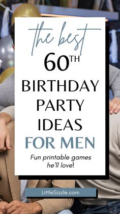 the best 60th birthday party ideas for men