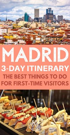 madrid 3 - day itinerary the best things to do for first - time visitors