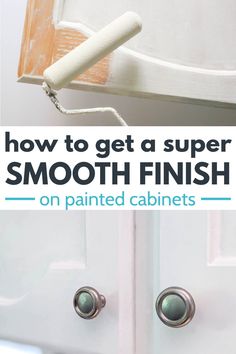 how to get a super smooth finish on painted cabinets