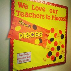 a bulletin board with pieces of candy on it that says we love our teachers to pieces