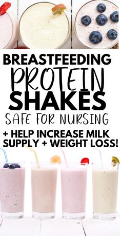 three glasses filled with milk and blueberries on top of a white table next to the words, breastfeeding protein shakes safe for nursing