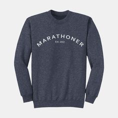 The Marathoner Est. Crew is perfect for running, biking, or just to show off when you ran your first marathon. Life of Running crew's are designed to keep you comfortable through all of life's great adventures. Made from 50% cotton / 50 % polyester fleece Crew is customizable with the year you ran your first marathon