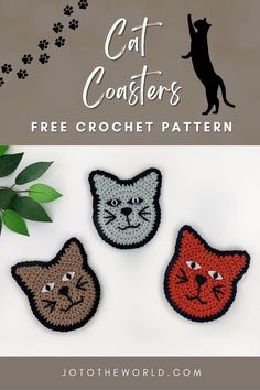 three cat coasters with the text free crochet pattern