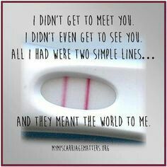 a white and red sign with the words don't get to meet you i didn't even get to see you all i had two simple lines and they meant the world to me