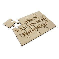 a wooden puzzle with the words will you be my bridesmaid?