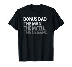 PRICES MAY VARY. Show your pride, stepdad! A loving, hilarious, personalized gift for legendary step dads. A funny personal Christmas present, Father's Day joke, or Birthday gift idea he will like. For the masculine family man. Lightweight, Classic fit, Double-needle sleeve and bottom hem Gifts For Stepdad, Fathers Day Jokes, Step Dads, Man Myth Legend, Bonus Dad Gifts, I Have A Boyfriend, Theatre Geek, Family Man, Step Dad Gifts