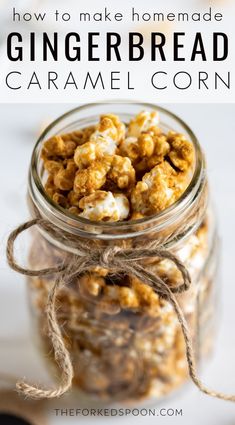 a jar filled with homemade gingerbread caramel corn