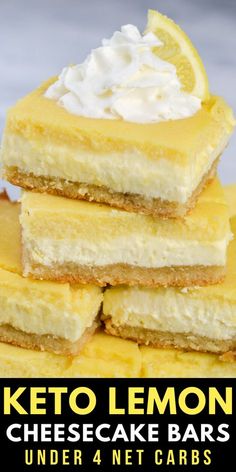 four lemon cheesecake bars stacked on top of each other with the words keto lemon cheesecake bars under 4 net cars