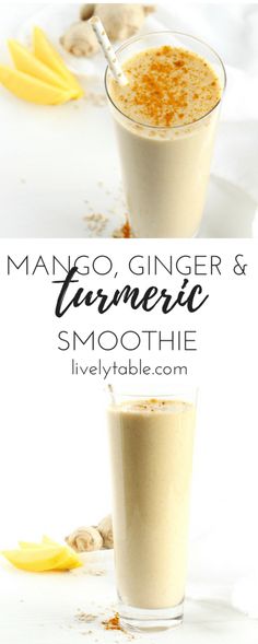 mango, ginger and turment smoothie recipe with text overlay that reads mango, ginger and turmenie smoothie