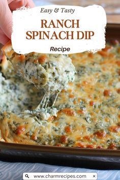 spinach dip being scooped from a casserole dish with text overlay that reads easy and tasty ranch spinach dip recipe