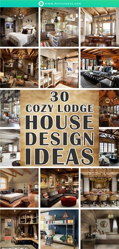 an advertisement for cozy lodge house design ideas