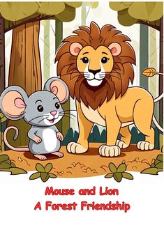 a lion and a mouse standing in the middle of a forest with text reading mouse and lion a forest friend