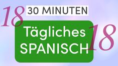 a green sign with the words eighteen minutes in spanish