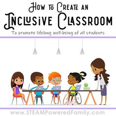 children sitting at a table with the words how to create an inclusive classroom