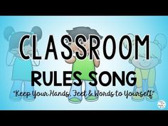 the words classroom rules song are shown