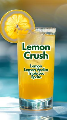 a lemon crush drink sitting on top of a table