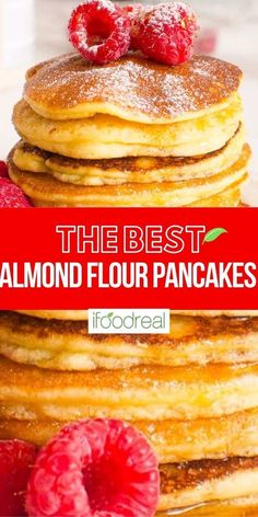 stack of pancakes with raspberries on top and the words, the best almond flour pancakes