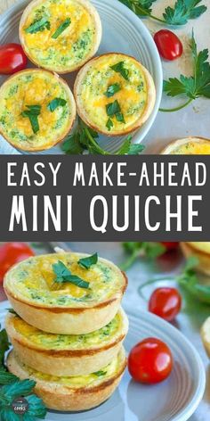 mini quiches are stacked on top of each other with the words, easy make - ahead mini quiches