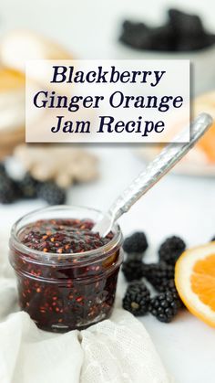 blackberry ginger orange jam recipe in a jar