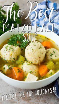 the best matzo ball soup is perfect for the holidays