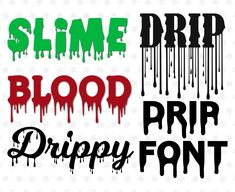 some type of font that says slime blood dripy font