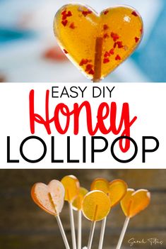 honey lollipop recipe with text overlay that reads easy diy honey lollipop