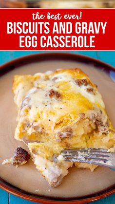 the best ever biscuits and gravy egg casserole on a plate with a fork