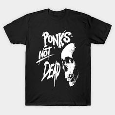 punks not dead t shirt -- Choose from our vast selection of Crewneck and V-Neck T-Shirts to match with your favorite design to make the perfect custom graphic T-Shirt. Pick your favorite: Classic, Relaxed Fit, V-Neck, Tri-Blend, Dolman Extra Soft Tri-Blend, Slouchy V-Neck, Slouchy, Premium, Heavyweight, Curvy, Ringer, and Curvy V-Neck. Customize your color! For men and women. Slogan T-shirt For Alternative Fashion, Alternative Skull Graphic Print T-shirt, Edgy Skull Graphic Print T-shirt, Emo Style Graphic T-shirt For Streetwear, Punk Style T-shirt With Screen Print For Alternative Fashion, Punk Halloween T-shirt With Text Print, Alternative Style Slogan T-shirt With Crew Neck, Alternative Slogan Crew Neck T-shirt, Alternative Crew Neck T-shirt With Slogan