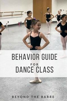 a group of young ballerinas standing in a dance studio with the words behavior guide for dance class