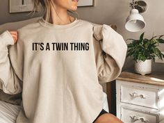 Matching Twins Sweatshirts It's a Twin Thing Sweater - Etsy Coffee Sweatshirt, Mama T Shirt, Graphic Sweaters, Custom Sweatshirts, Mom Sweatshirt, Birthday Gifts For Her, Mom Shirts, Unisex Sweatshirt, Shirt Design