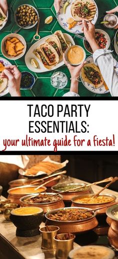 a table full of taco party essentials with text overlay that reads, your ultimate guide for a fiesta