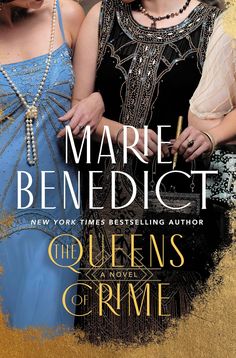 Marie Benedict - The Queens of Crime